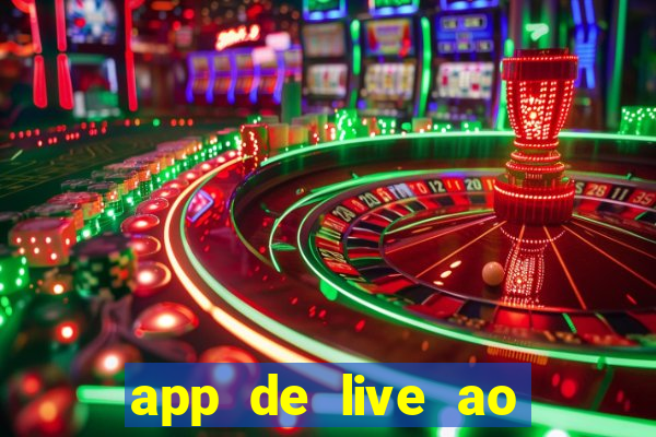 app de live ao vivo 18